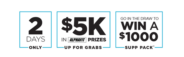 2 Days Only • $5k Worth of Alphafit Equipment to WIN • $1000 Supp Pack to Be Won